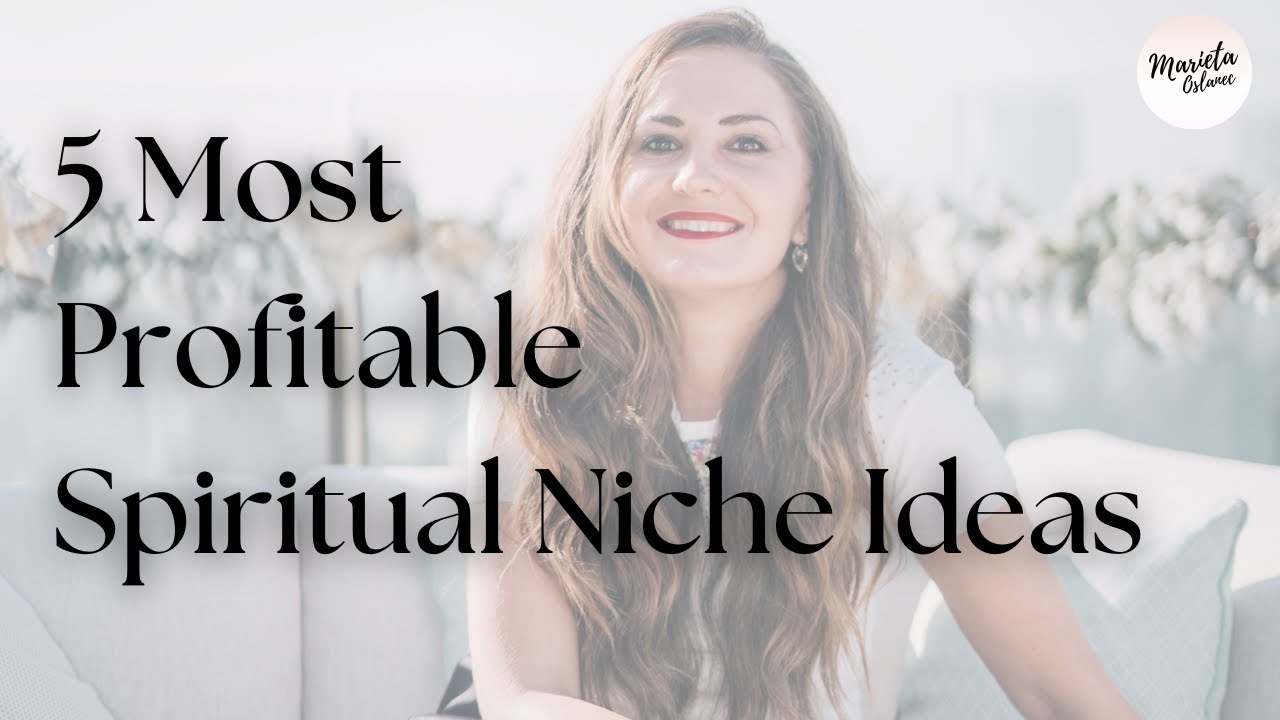 5 Most Profitable Spiritual Business Niches 2021/2022