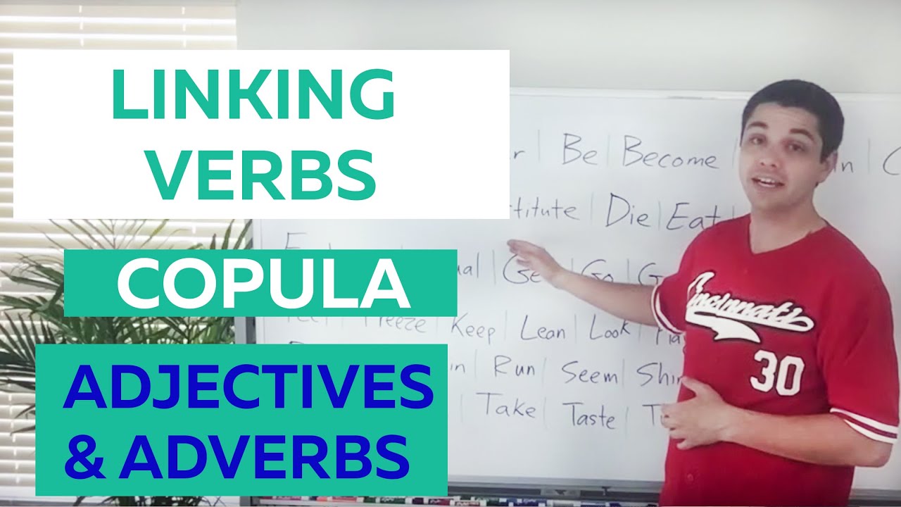 english-copula-linking-verbs-adjectives-and-adverbs-youtube