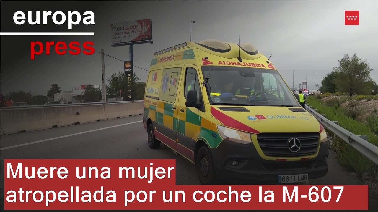 Muere una mujer atropellada por un coche la M-607, en Colmenar Viejo ...