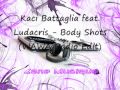 Kaci Battaglia feat. Ludacris - Body Shots (WAWA Radio Edit)
