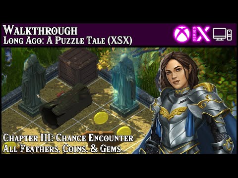 Walkthrough - Long Ago: A Puzzle Tale (Xbox/NS/Steam) - Chapter III - All Feathers/Coins/Gems
