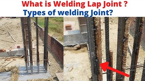 What is Welding Lap Joint |Types of Welding Joint |Overlapping of Columns |Column joint with Welding