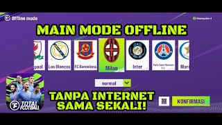 CARA MAIN MODE OFFLINE TOTAL FOOTBALL TANPA KONEKSI INTERNET SAMA SEKALI! screenshot 3