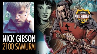 Al chats with Nick Gibson  - Comic Crusaders Podcast #202