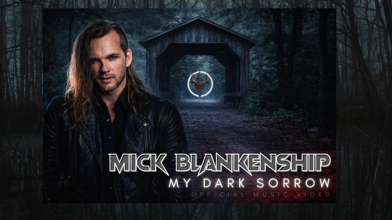 Mick Blankenship | My dark sorrow | Official Music Video