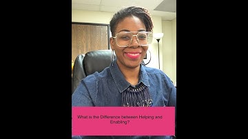 How to Know The Difference between Helping Versus Enabling?