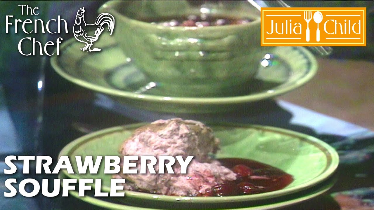 Strawberry Souffle | The French Chef Season 7 | Julia Child