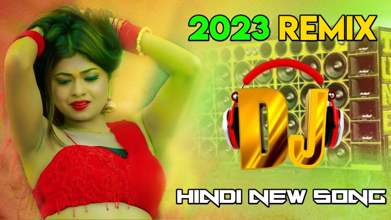 New Dj Song 2023 Hindi Remix Song Nonstop Dj Remix Old Hindi