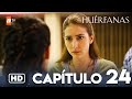 Huérfanas - Capítulo 24