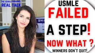 Failed a USMLE STEP exam, now what? *THE USMLE CHANNEL*