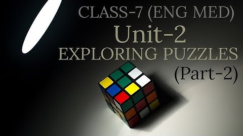 | Class-7 | Unit-2 | Exploring Puzzles | Part-2 | Eng Med |