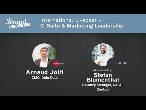 C-Suite & Marketing Leadership - International: Dein Deal & Zeotap Featured Fireside Chat
