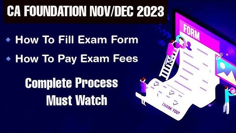 How To Fill CA Foundation Exam Form December 2023 || Step by Step guidance || ICAI Institute