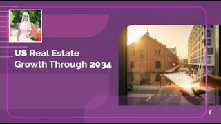 US Real Estate Growth Through 2034