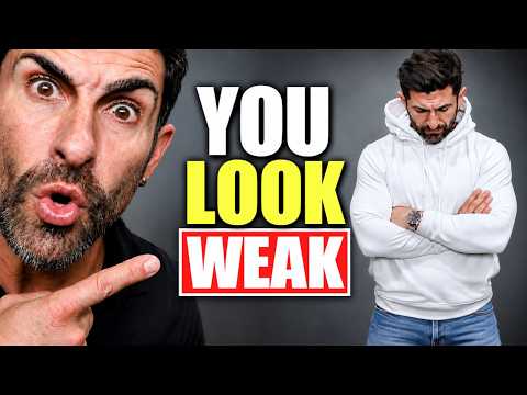 10 Things That Instantly Make a Man Look WEAK