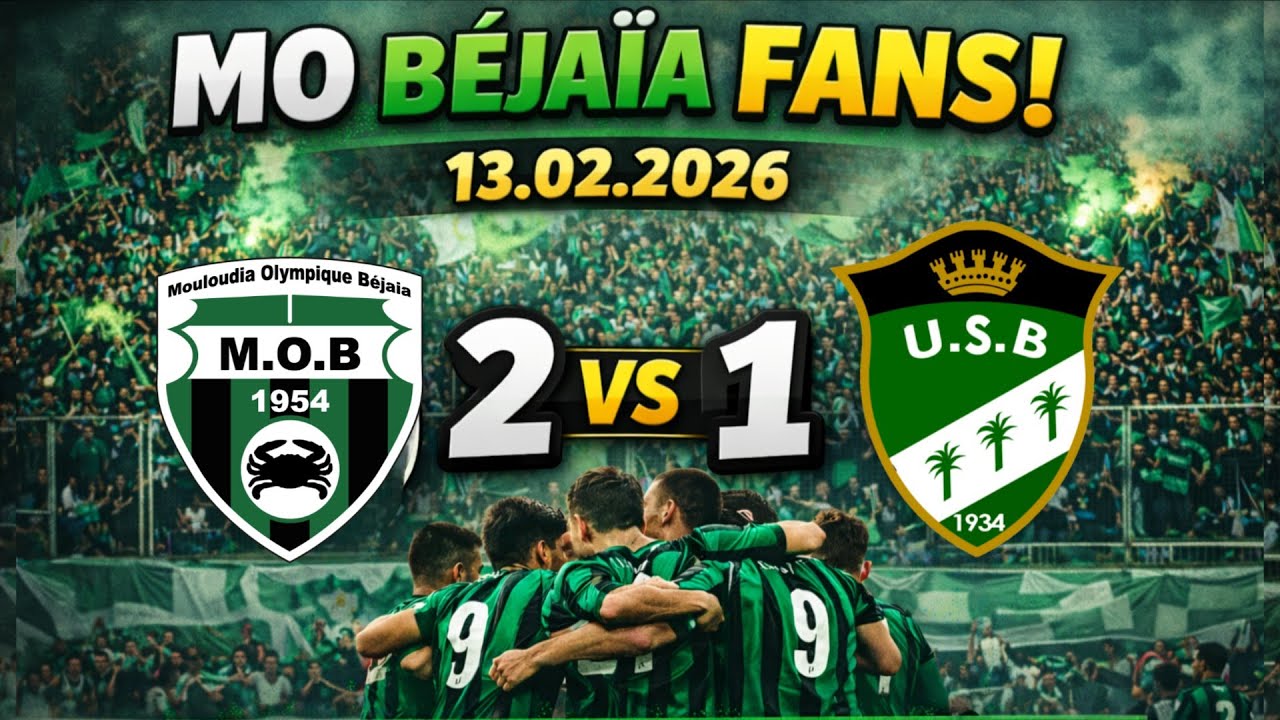 MO Béjaïa Fans | MOB 2 vs 1 USB | 13.02.2026