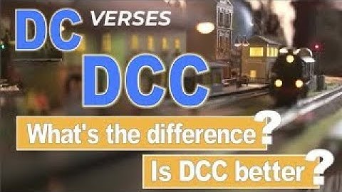 DC Verses DCC Model Trains What