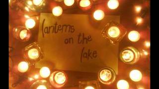 Lanterns on The Lake - I Will Lay You Down