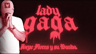 Lady Gaga - Jorge Flores y su Banda (En Vivo)