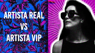 ARTISTA REAL vs ARTISTA VIP