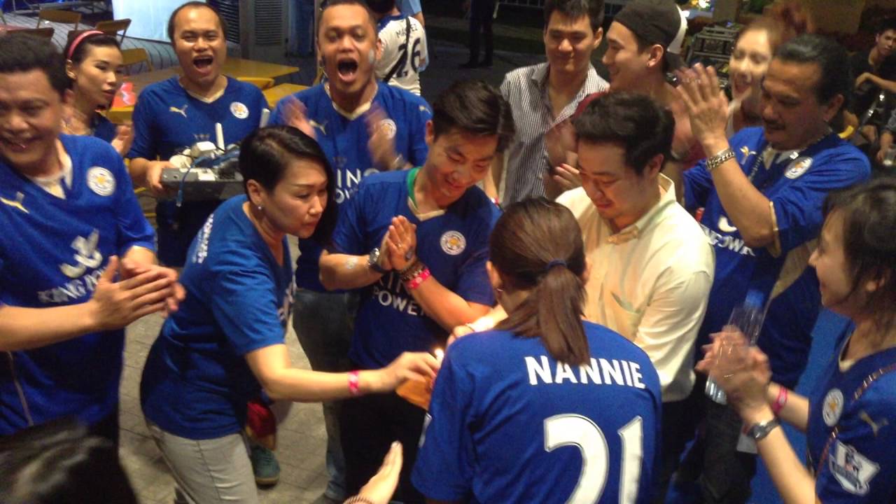 Happy Birthday Leicester City Owner by Plengpang :) - YouTube