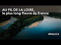Découverte du fleuve de la Loire, le plus long de France