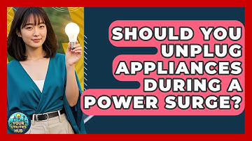 Should You Unplug Appliances During A Power Surge? - Your Utilities Hub
