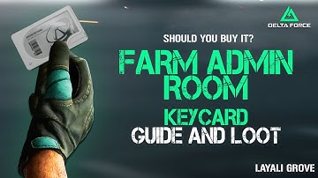 Delta Force - Farm Admin Room Keycard Guide and Loot