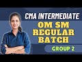 CMA Intermediate OM SM Regular Batch Announcement