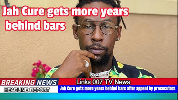 Jah Cure krijgt meer jaren celstraf na hoger beroep van aanklagers