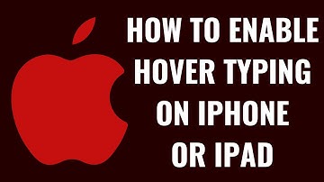 How to Enable Hover Typing on iPhone or iPad