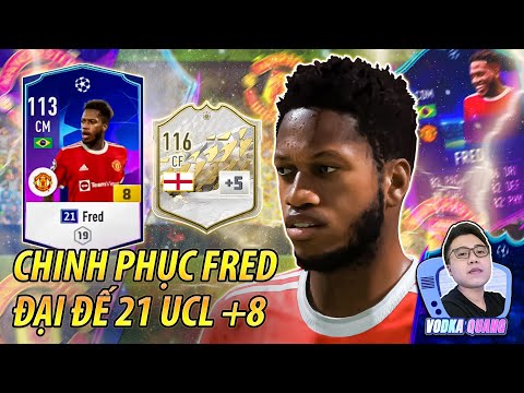 Vodka MU | Chinh phục Fred đại đế 21U +8 113 cực khét & đập dàn +5 xịn từ 112 - 116 - FIFA 4