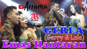 EMAS HANTARAN - GERLA (Gerry Mahesa & Lala Widi) - Om Arrama - Ar Musik