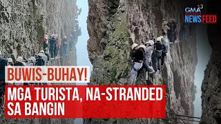Buwisbuhay! Mga turista, nastranded sa bangin | GMA Integrated Newsfeed