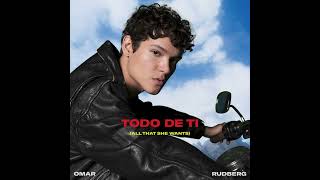 Omar Rudberg - Todo De Ti (All That She Wants) [] Resimi