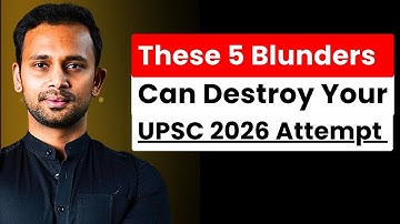5 Blunders That IAS Aspirants Do | Avoid These During UPSC Prelims Preparation