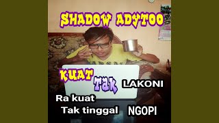 Tak Tinggal Ngopi (Kuat Tak Lakoni Ra Kuat Tak Tinggal Ngopi)