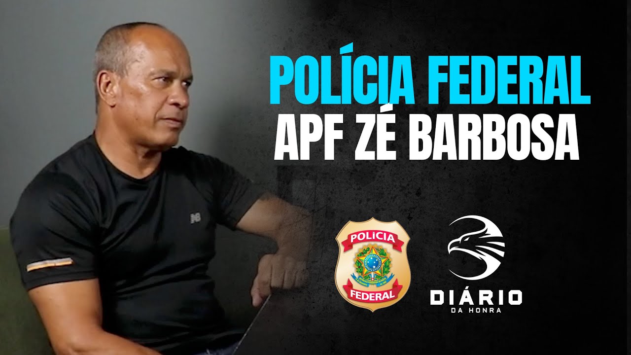 APF ZÉ BARBOSA - Polícia Federal | DIÁRIO DA HONRA