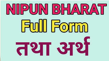 NIPUN BHARAT का full form  तथा अर्थ | Full form of NIPUN Bharat | Ajay sirji