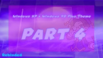Windows XP Desktop Themes Win98 Plus! Startup And Shutdown Part 4