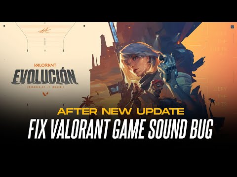 Fix Valorant Game sound issues in valorant | Fix Valorant Game sound bug