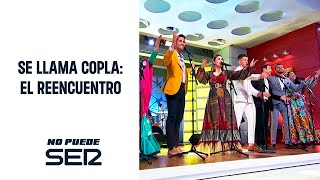 “Se llama copla: El Reencuentro” en No Puede SER