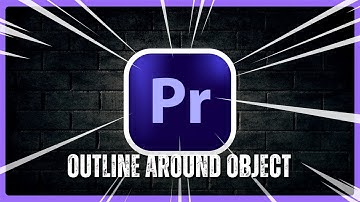 How to Add an Outline Around Any Object in Premiere Pro