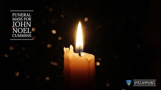 Funeral Mass for John Noel Cummins