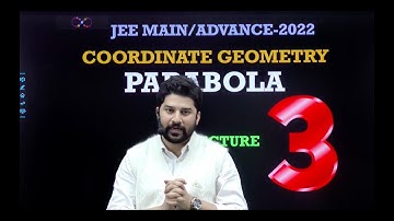 Parabola for IIT JEE (2022) - Module III |  Lecture 3