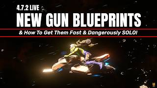 4.7.2 LIVE: New Missions &amp; Gun Blueprints | Testing How To Get Them Fast And Dangerously SOLO!