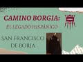 Camino Borgia III: El Legado Hispánico