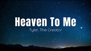 Tyler, The Creator - Heaven To Me | 1 HOUR