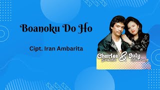 Charles Simbolon & Juli Manurung - Boanonku Do Ho (Vidio Lirik)