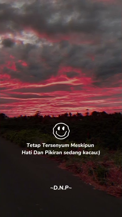 tetap tersenyum meski hati dan pikiran sedang kacau || #storywa #shorts #status #katakata